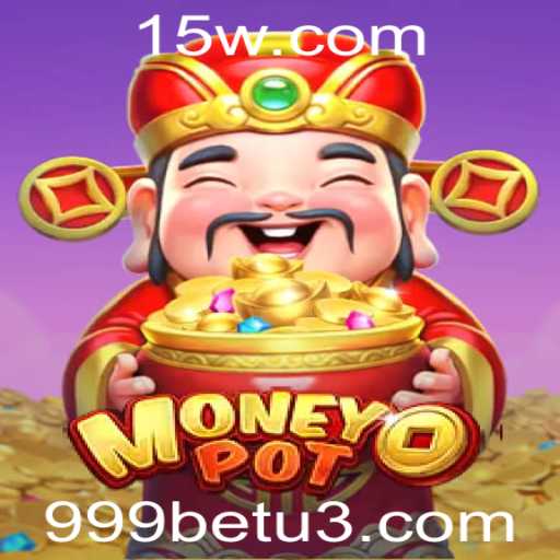 Explorando o Excitante Mundo de MoneyPot e 999bet