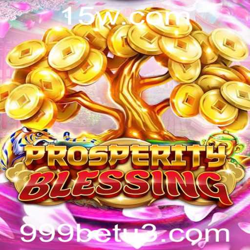 Explorando o Mundo de ProsperityBlessing: Um Mergulho no Universo do Jogo de Estratégia com 999bet
